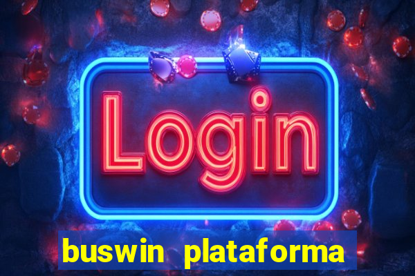 buswin plataforma de jogos